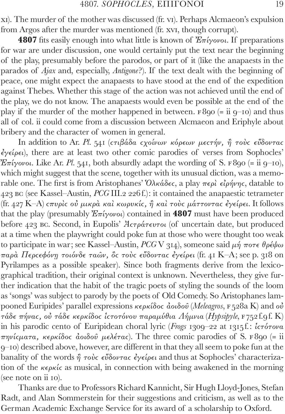 If preparations for war are under discussion, one would certainly put the text near the beginning of the play, presumably before the parodos, or part of it (like the anapaests in the parados of Ajax