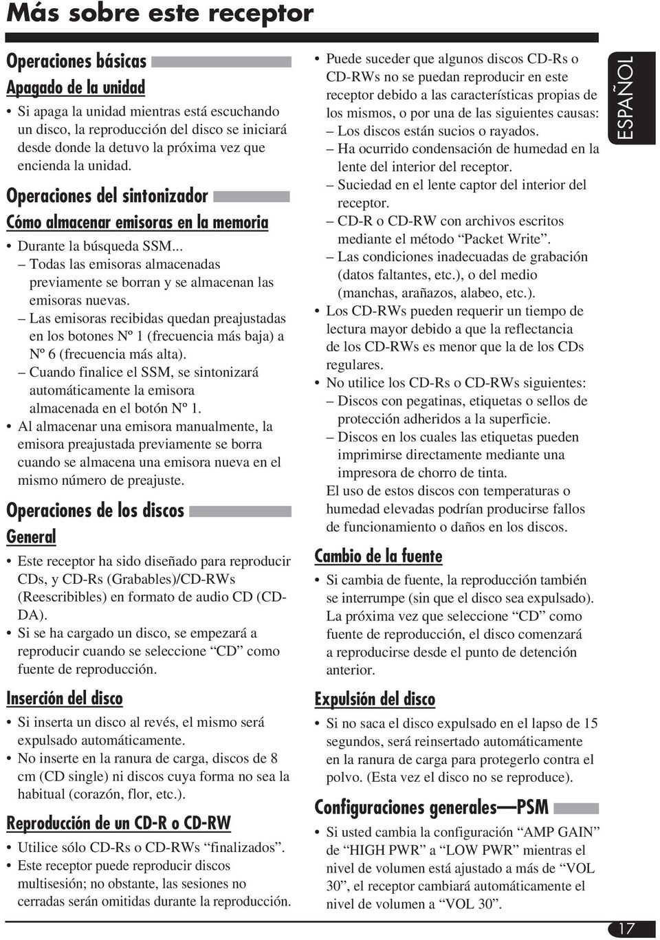 Las emisoras recibidas quedan preajustadas en los botones Nº 1 (frecuencia más baja) a Nº 6 (frecuencia más alta).