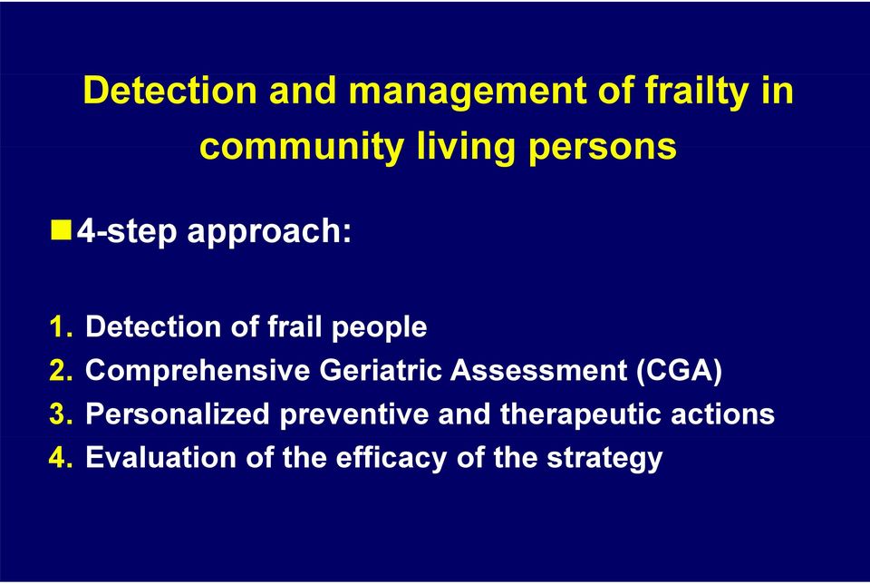 Comprehensive Geriatric i Assessment (CGA) 3.