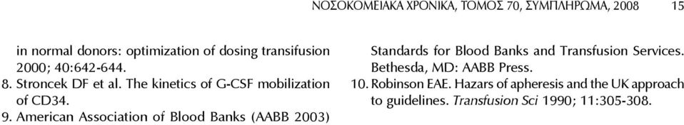 American Association of Blood Banks (AABB 2003) Standards for Blood Banks and Transfusion Services.