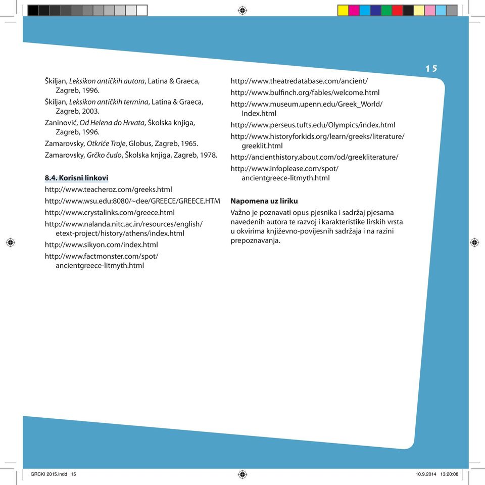 edu:8080/~dee/greece/greece.htm http://www.crystalinks.com/greece.html http://www.nalanda.nitc.ac.in/resources/english/ etext-project/history/athens/index.html http://www.sikyon.com/index.