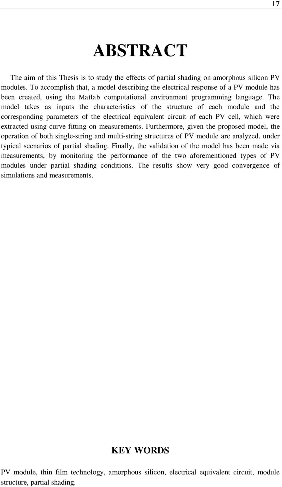 The model takes as inputs the characteristics of the structure of each module and the corresponding parameters of the electrical equivalent circuit of each PV cell, which were extracted using curve