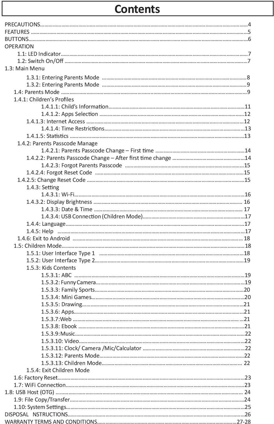 4.2.2: Parents Passcode Change After first time change 14 1.4.2.3: Forgot Parents Passcode 15 1.4.2.4: Forgot Reset Code 15 1.4.2.5: Change Reset Code 15 1.4.3: Setting 1.4.3.1: Wi-Fi 16 1.4.3.2: Display Brightness 16 1.