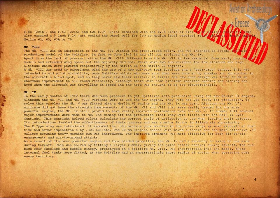 VII without the pressurized cabin, and was intended to become the main production model of the. In fact by June 1943 it had all but replaced the Mk. IX. Apart from the lack of pressurization the Mk.