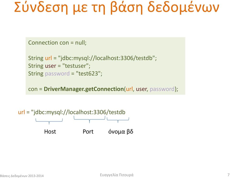 password = "test623"; con = DriverManager.