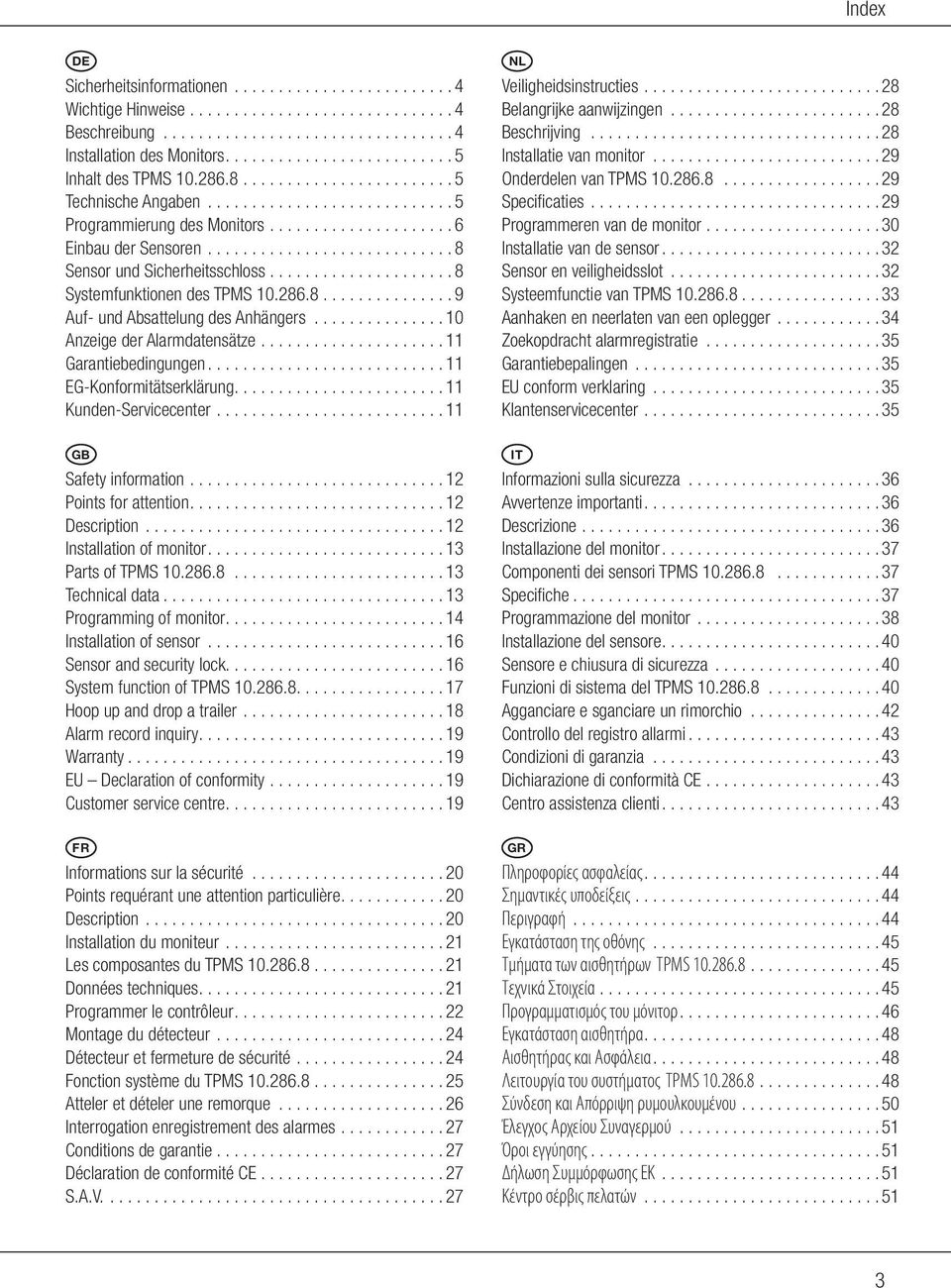 ........................... 8 Sensor und Sicherheitsschloss..................... 8 Systemfunktionen des TPMS 10.286.8............... 9 Auf- und Absattelung des Anhängers.