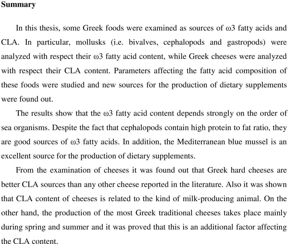 The results show that the ω3 fatty acid content depends strongly on the order of sea organisms.