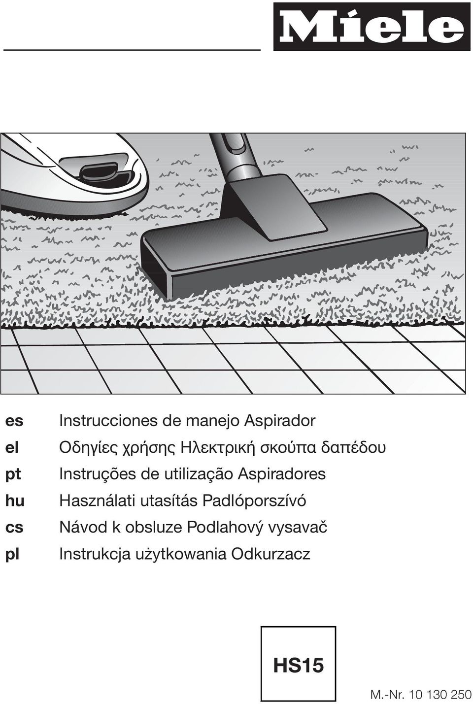 Aspiradores Használati utasítás Padlóporszívó Návod k obsluze