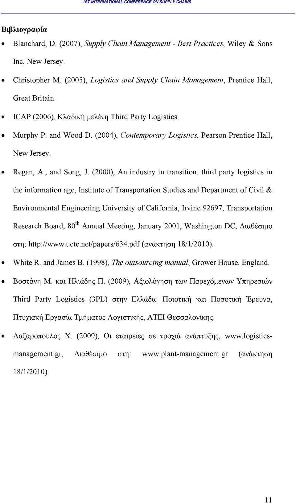 (2000), An industry in transition: third party logistics in the information age, Institute of Transportation Studies and Department of Civil & Environmental Engineering University of California,