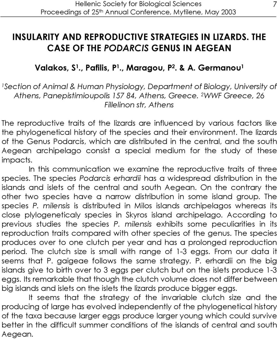 Germanou 1 1 Section of Animal & Human Physiology, Department of Biology, University of Athens, Panepistimioupolis 157 84, Athens, Greece.