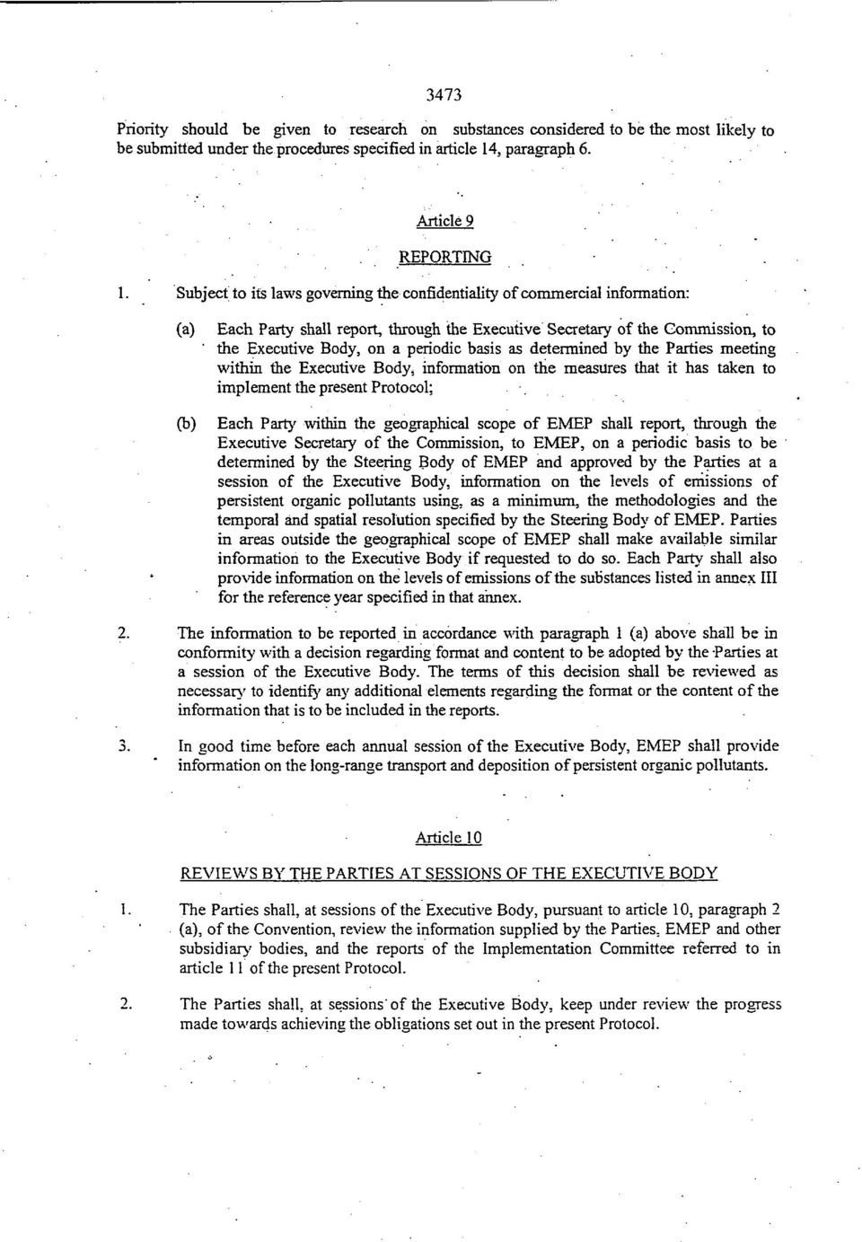 basis as determined by the Parties meeting within the Executive Body, information on the measures that it has taken to implement the present Protocol; (b) Each Part)' within the geographical scope of