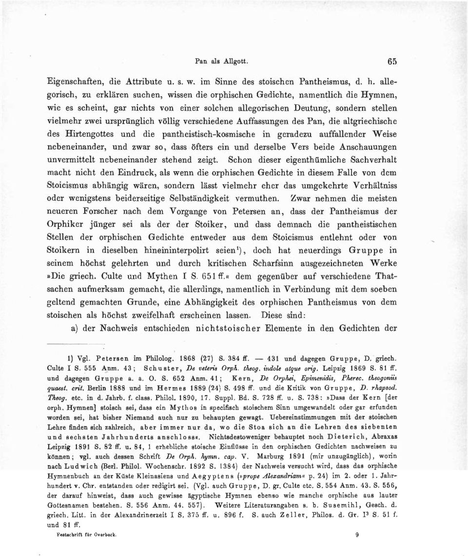 völlig verschiedene Auffassungen des Pan, die altgriechische des Hirtengottes und die pantheistisch-kosmische in geradezu auffallender Weise nebeneinander, und zwar so, dass öfters ein und derselbe