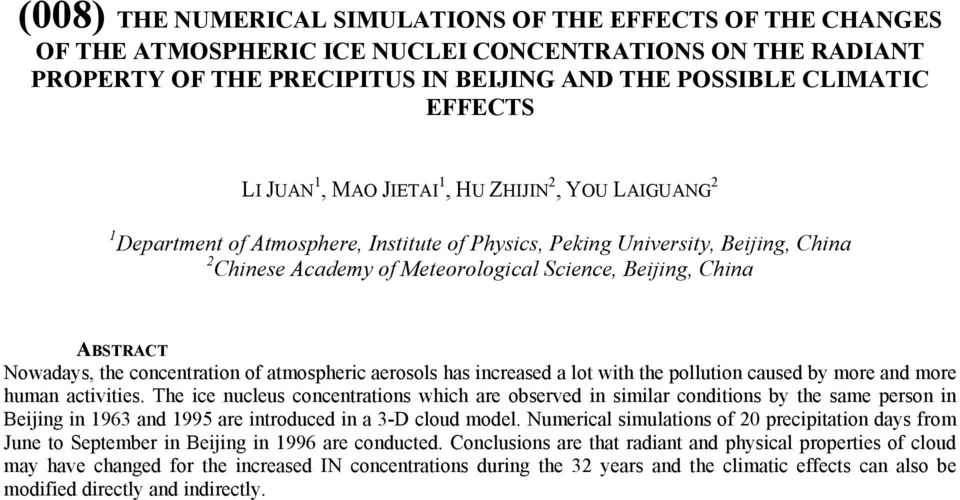 Nowadays, the concentration of atmospheric aerosols has increased a lot with the pollution caused by more and more human activities.