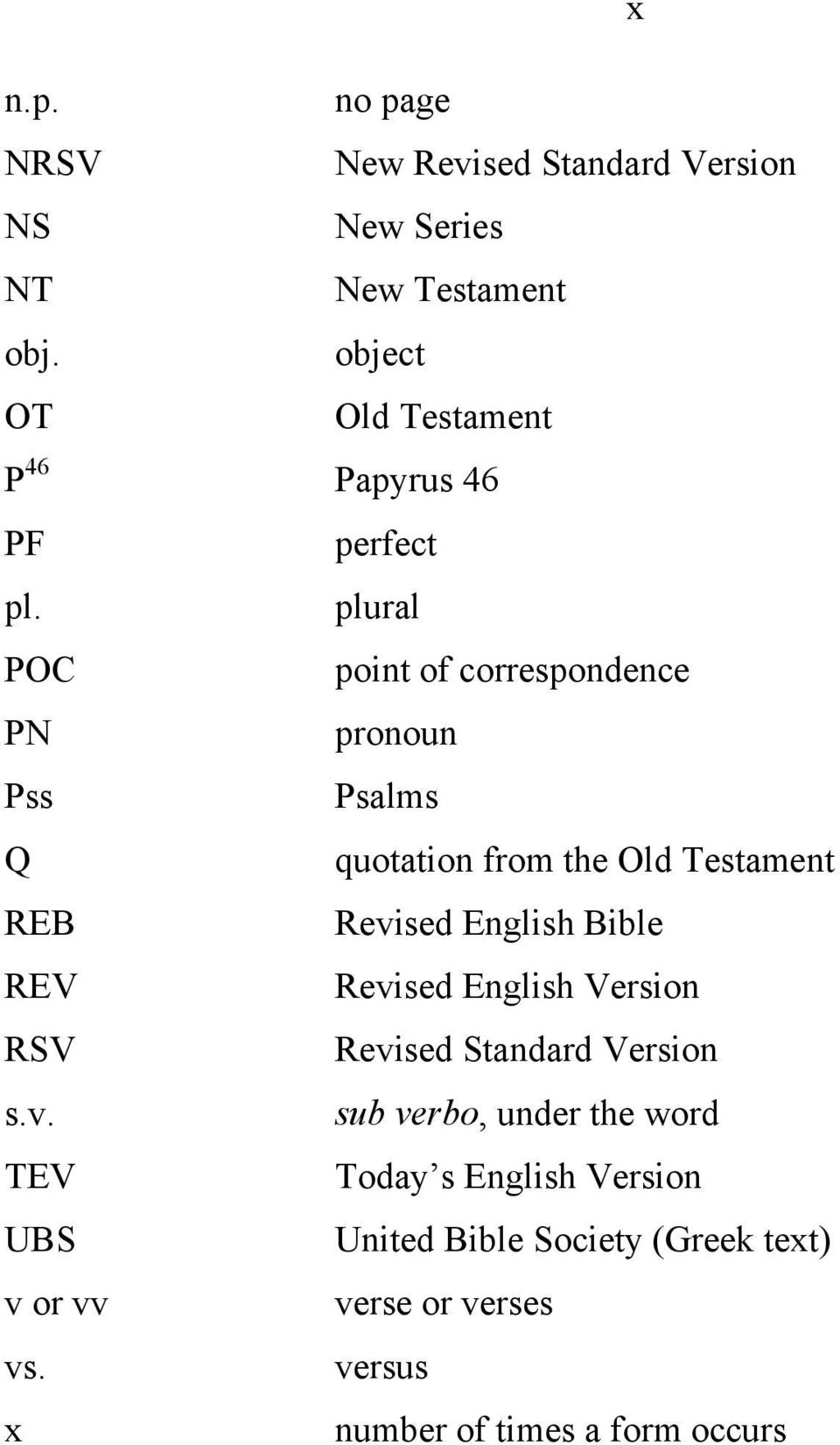 plural POC point of correspondence PN pronoun Pss Psalms Q quotation from the Old Testament REB Revised English Bible