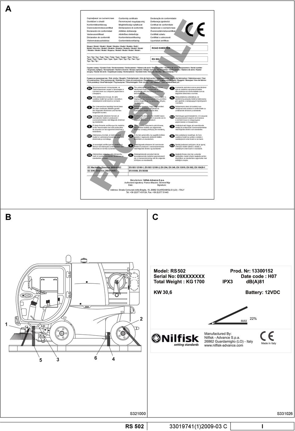 Conformiteitsverklaring Declaração de conformidade Deklaracja zgodności Certificat de conformitate Заявление о соответствии Överensstämmelsecertifikat Certifikát súladu Certifikat o ustreznosti