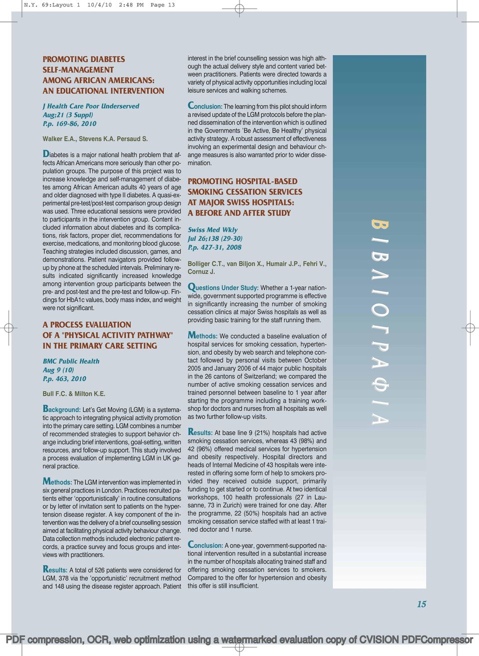 The purpose of this project was to increase knowledge and self-management of diabetes among African American adults 40 years of age and older diagnosed with type II diabetes.