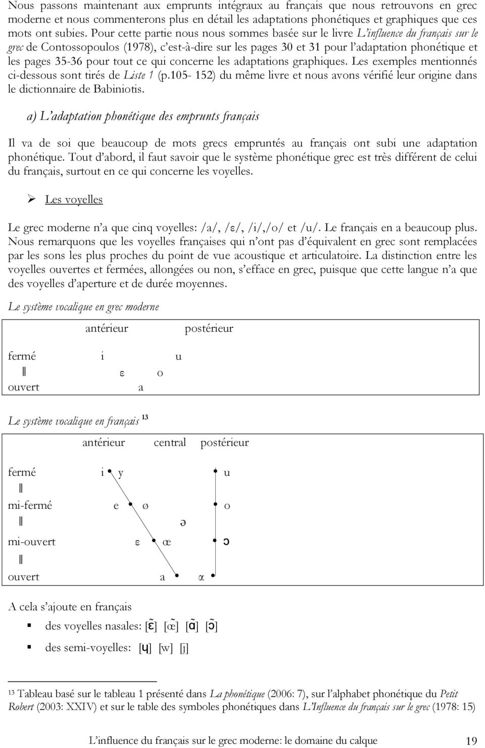 pour tout ce qui concerne les adaptations graphiques. Les exemples mentionnés ci-dessous sont tirés de Liste 1 (p.