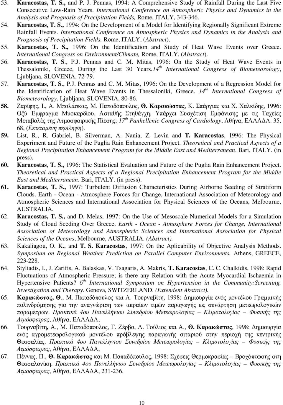 , 1994: On the Development of a Model for Identifying Regionally Significant Extreme Rainfall Events.