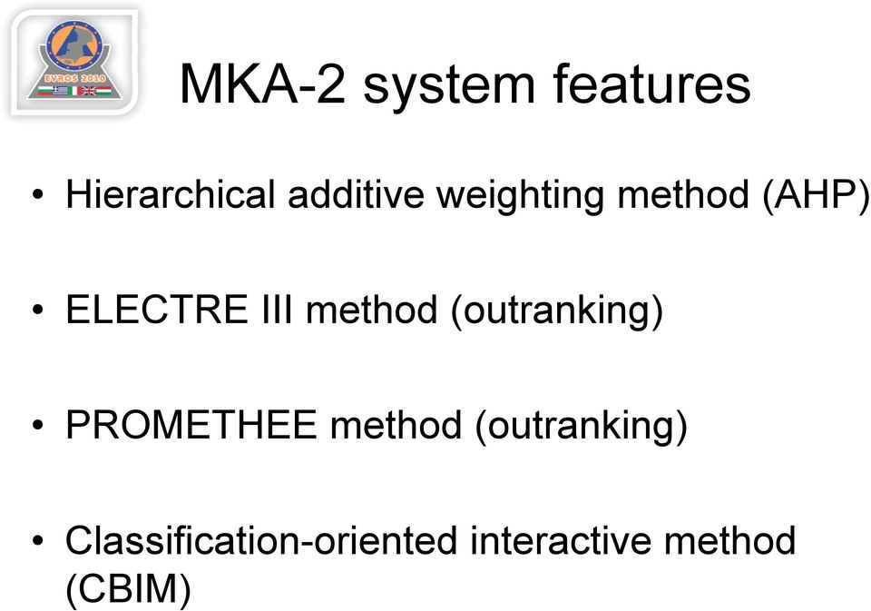 (outranking) PROMETHEE method (outranking)