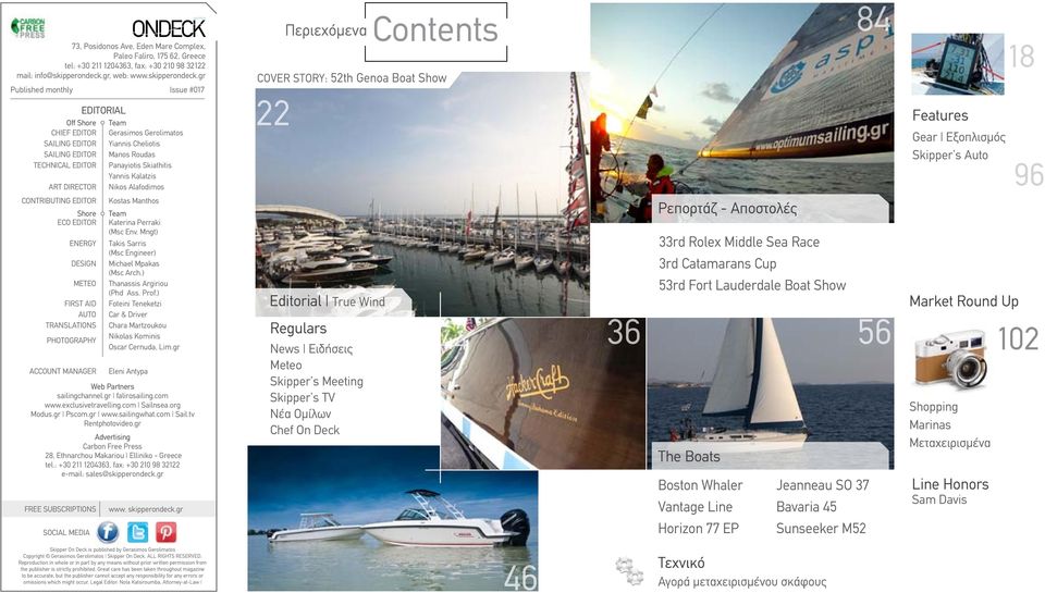 gr Published monthly Issue #017 Off Shore CHIEF EDITOR SAILING EDITOR SAILING EDITor TECHNICAL EDITOR ART DIRECTOR EDITORIAL Team Gerasimos Gerolimatos Yiannis Cheliotis manos Roudas Panayiotis