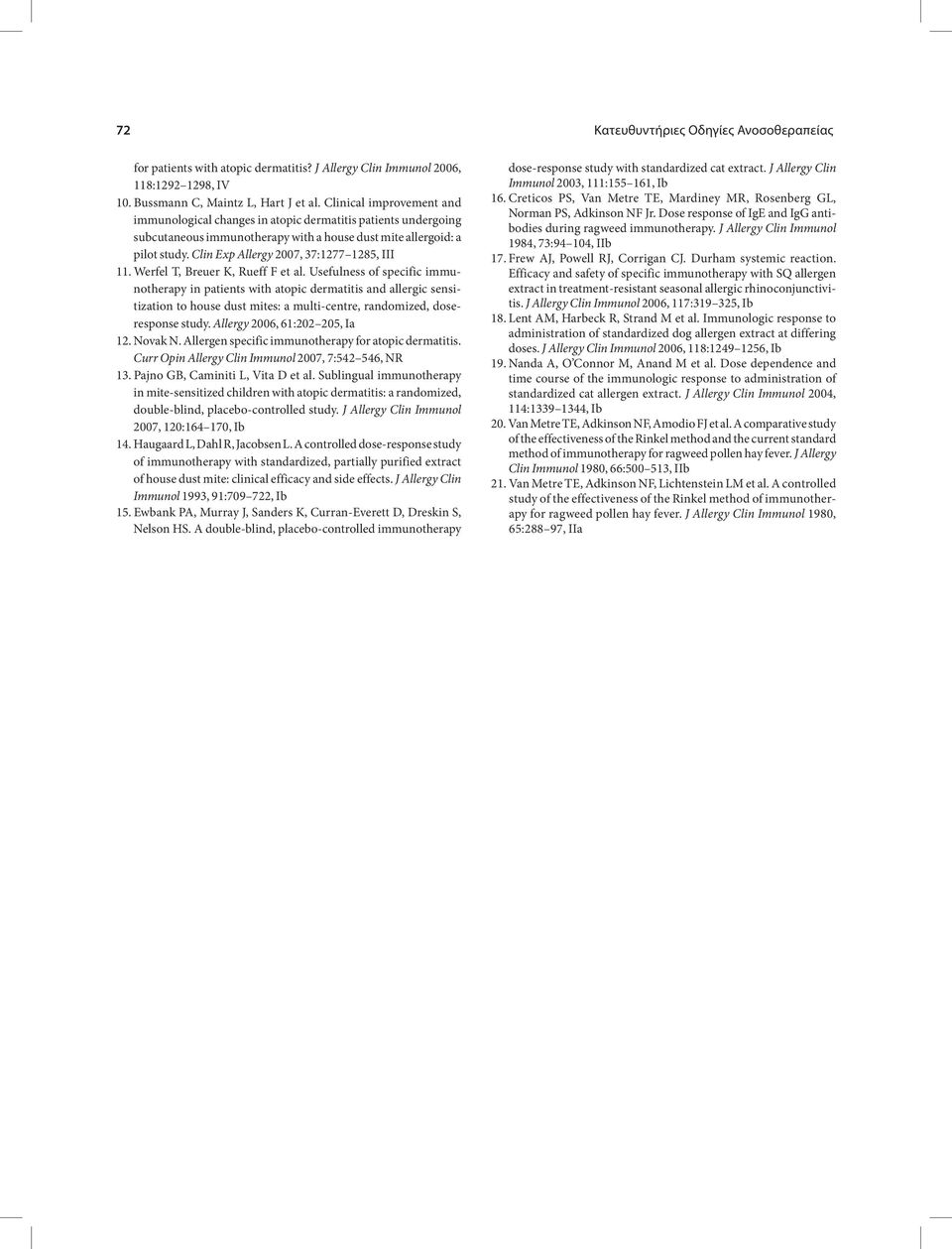 Clin Exp Allergy 2007, 37:1277 1285, III 11. Werfel T, Breuer K, Rueff F et al.