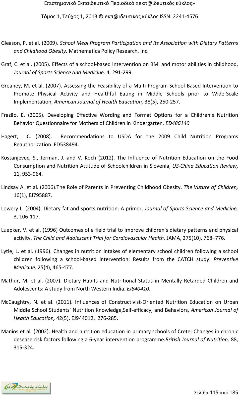 Assessing the Feasibility of a Multi-Program School-Based Intervention to Promote Physical Activity and Healthful Eating in Middle Schools prior to Wide-Scale Implementation, American Journal of