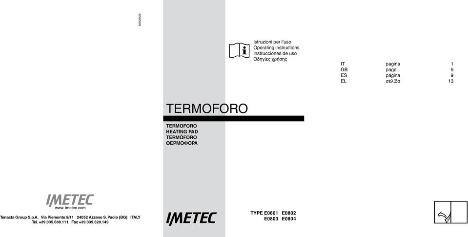 TERMÓFORO ΘΕΡΜΟΦΟΡΑ www. imetec.com Tenacta Group S.p.A.