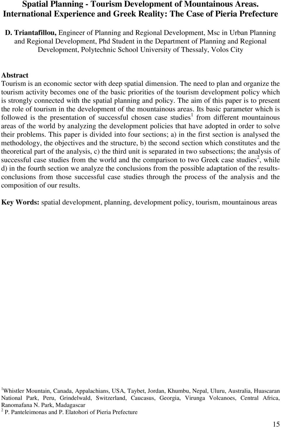 University of Thessaly, Volos City Abstract Tourism is an economic sector with deep spatial dimension.