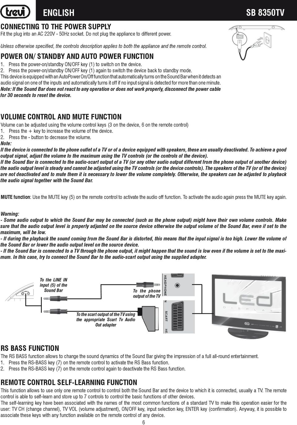 Press the power-on/standby ON/OFF key (1) to switch on the device. 2. Press the power-on/standby ON/OFF key (1) again to switch the device back to standby mode.