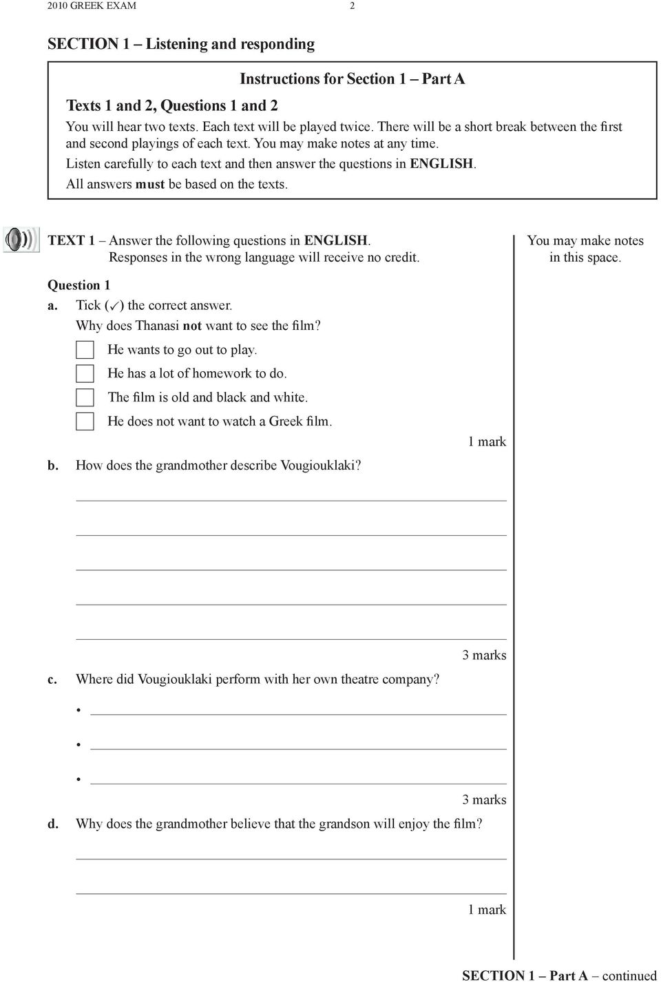 All answers must be based on the texts. TEXT 1 Answer the following questions in ENGLISH. Responses in the wrong language will receive no credit. Question 1 a. Tick ( ) the correct answer.