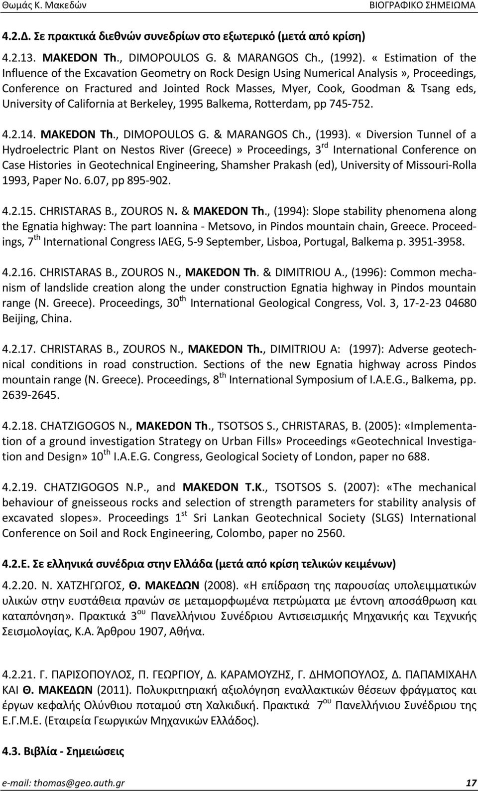 University of California at Berkeley, 1995 Balkema, Rotterdam, pp 745-752. 4.2.14. MAKEDON Th., DIMOPOULOS G. & MARANGOS Ch., (1993).