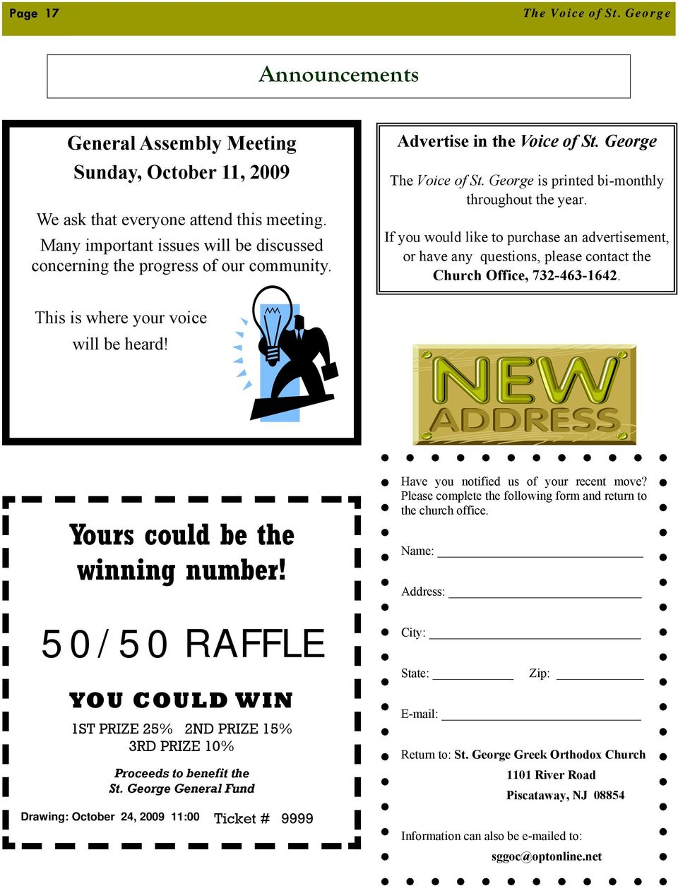 If you would like to purchase an advertisement, or have any questions, please contact the Church Office, 732-463-1642. This is where your voice will be heard! Yours could be the winning number!