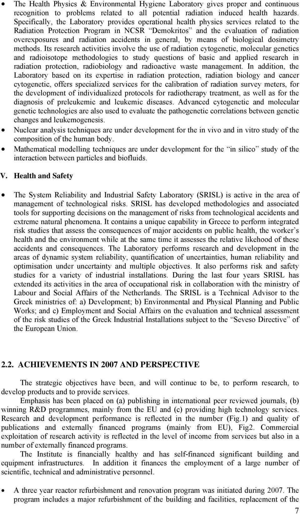 accidents in general, by means of biological dosimetry methods.