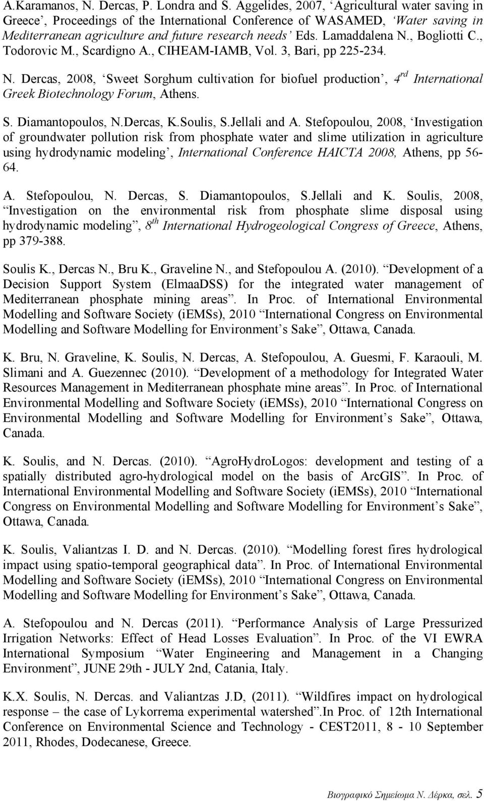 , Bogliotti C., Todorovic M., Scardigno A., CIHEAM-IAMB, Vol. 3, Bari, pp 225-234. N.