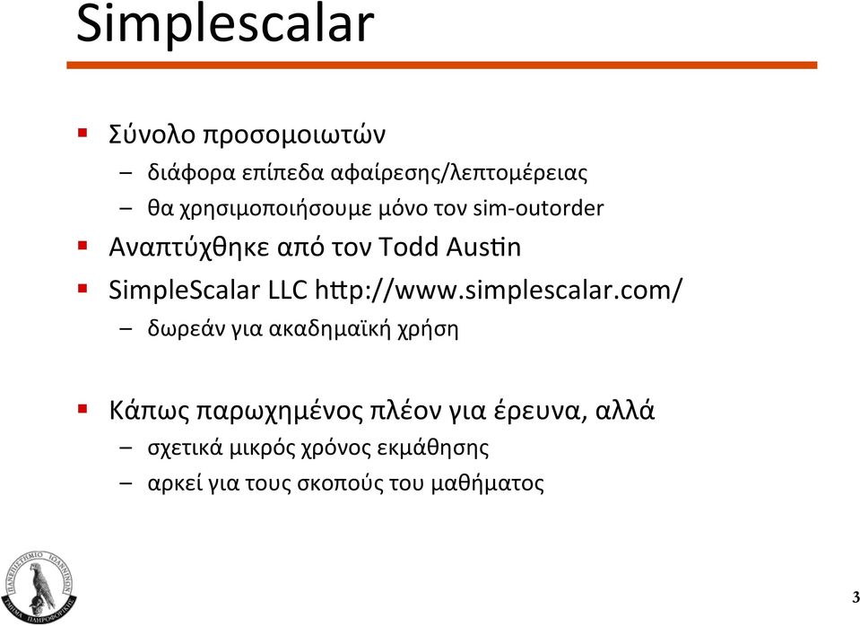 SimpleScalar LLC hzp://www.simplescalar.