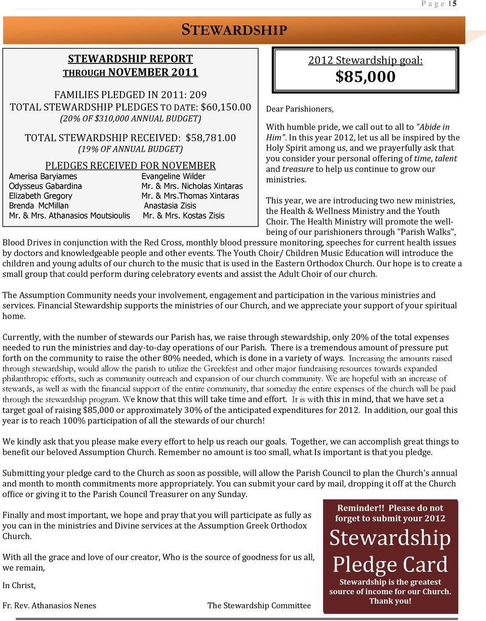 & Mrs.Thomas Xintaras Anastasia Zisis Mr. & Mrs. Kostas Zisis Dear Parishioners, With humble pride, we call out to all to "Abide in Him".