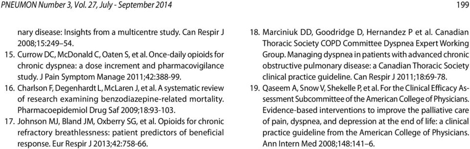 A systematic review of research examining benzodiazepine-related mortality. Pharmacoepidemiol Drug Saf 2009;18:93-103. 17. Johnson MJ, Bland JM, Oxberry SG, et al.