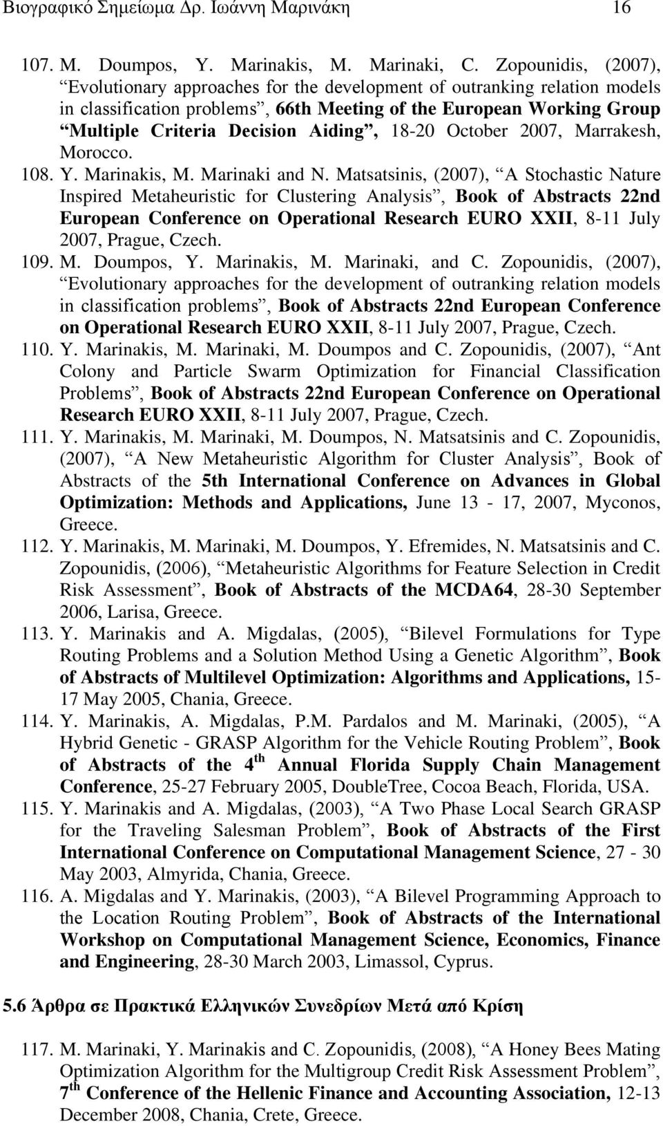 18-20 October 2007, Marrakesh, Morocco. 108. Y. Marinakis, M. Marinaki and N.