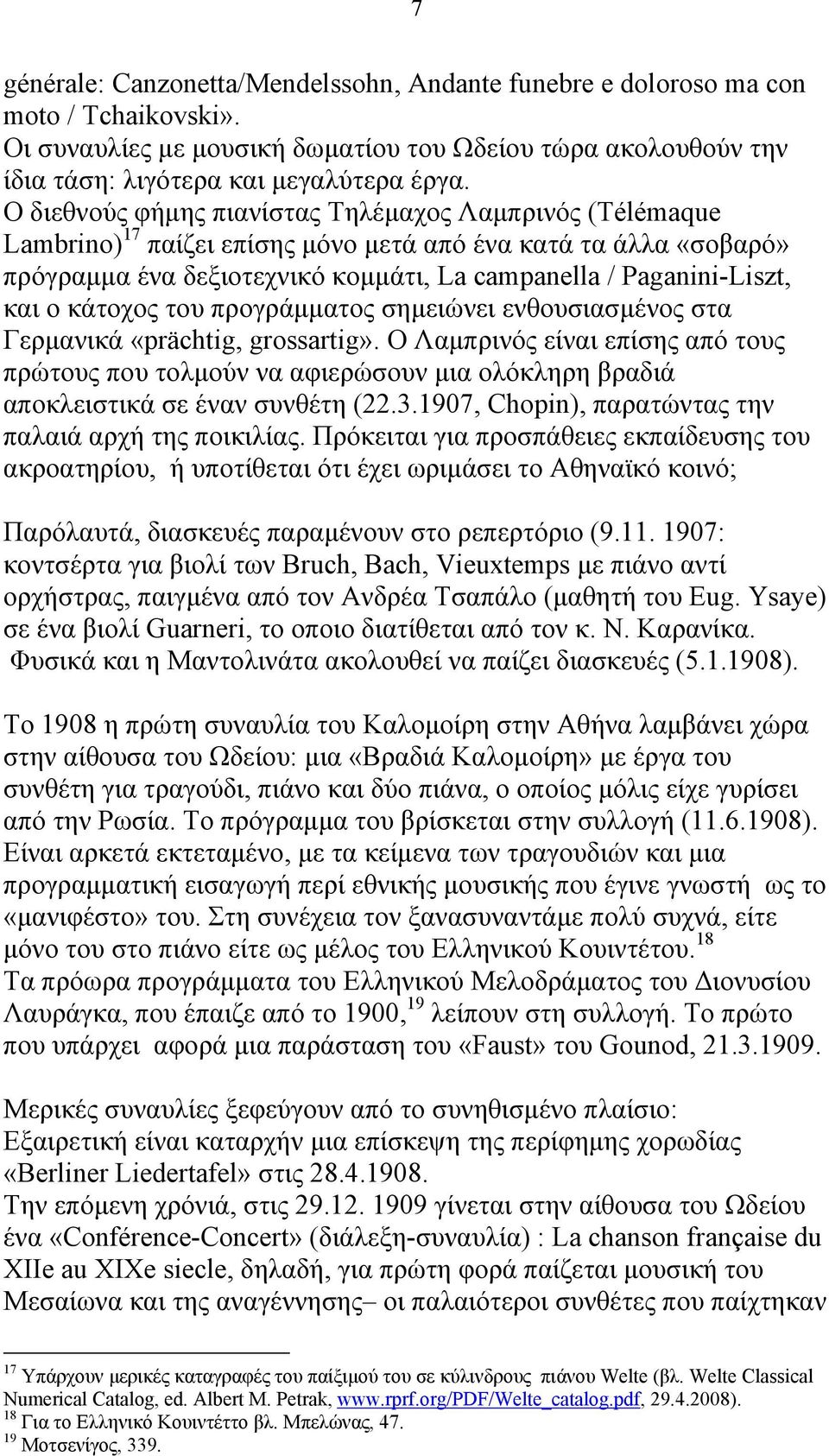 κάτοχος του προγράμματος σημειώνει ενθουσιασμένος στα Γερμανικά «prächtig, grossartig».