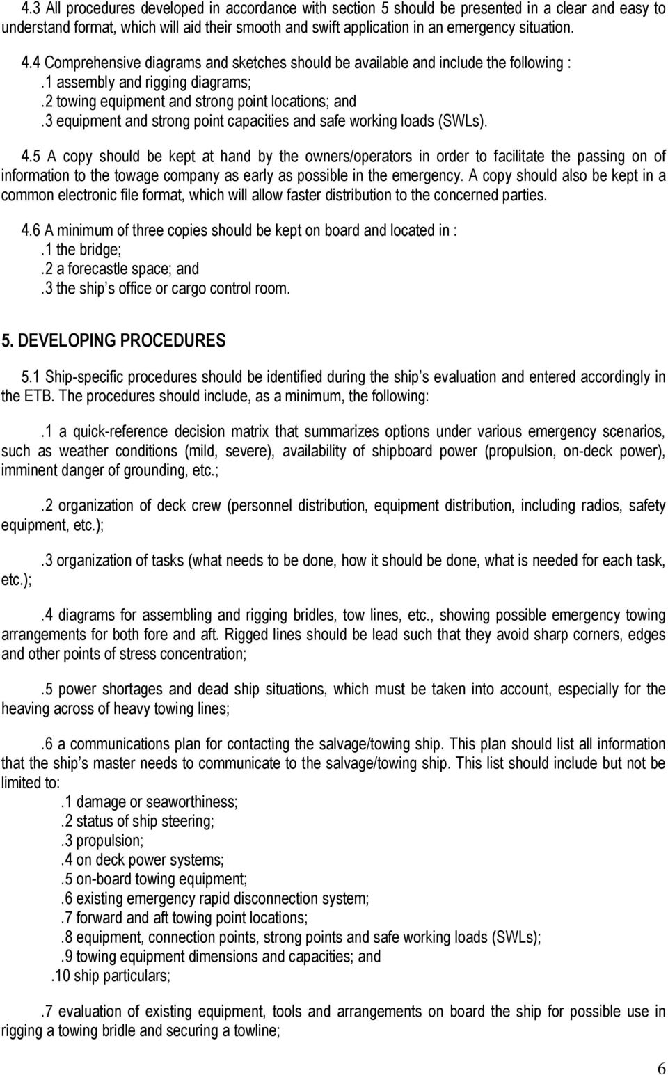 3 equipment and strong point capacities and safe working loads (SWLs). 4.