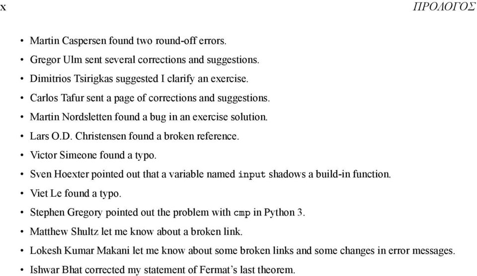 Victor Simeone found a typo. Sven Hoexter pointed out that a variable named input shadows a build-in function. Viet Le found a typo.