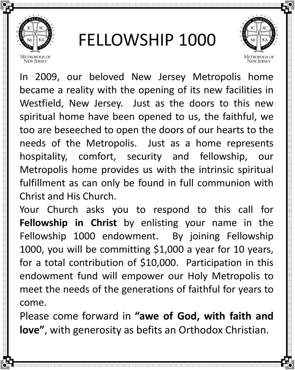 Just as a home represents hospitality, comfort, security and fellowship, our Metropolis home provides us with the intrinsic spiritual fulfillment as can only be found in full communion with Christ