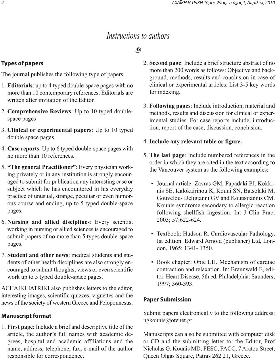 Comprehensive Reviews: Up to 10 typed doublespace pages 3. Clinical or experimental papers: Up to 10 typed double space pages 4.