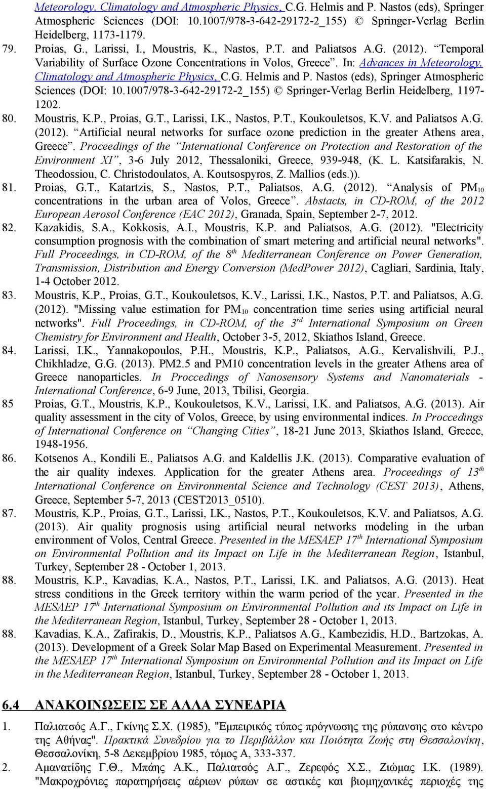 Temporal Variability of Surface Ozone Concentrations in Volos, Greece. In: Advances in Meteorology, Climatology and Atmospheric Physics, C.G. Helmis and P.