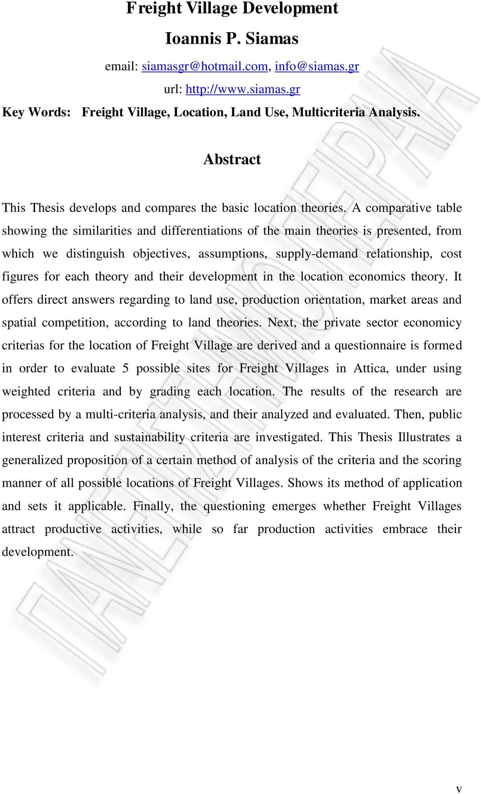 A comparative table showing the similarities and differentiations of the main theories is presented, from which we distinguish objectives, assumptions, supply-demand relationship, cost figures for