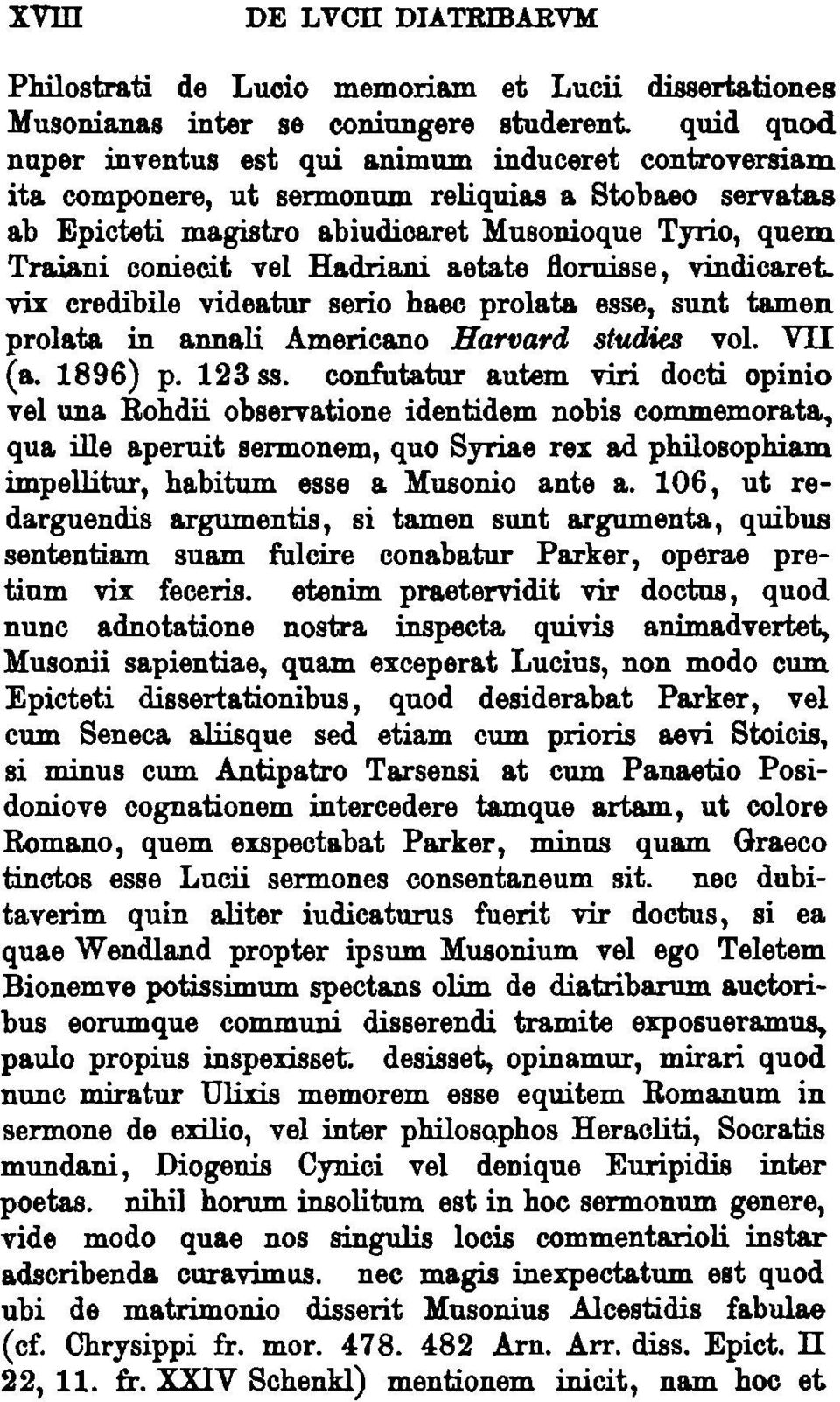 vix credibile videatur serio haec prolata. esse, sunt ta.men prolata. in anna.li Americano Harvard studies vol. VII (a. 1896) p. 123 ss. confuta.