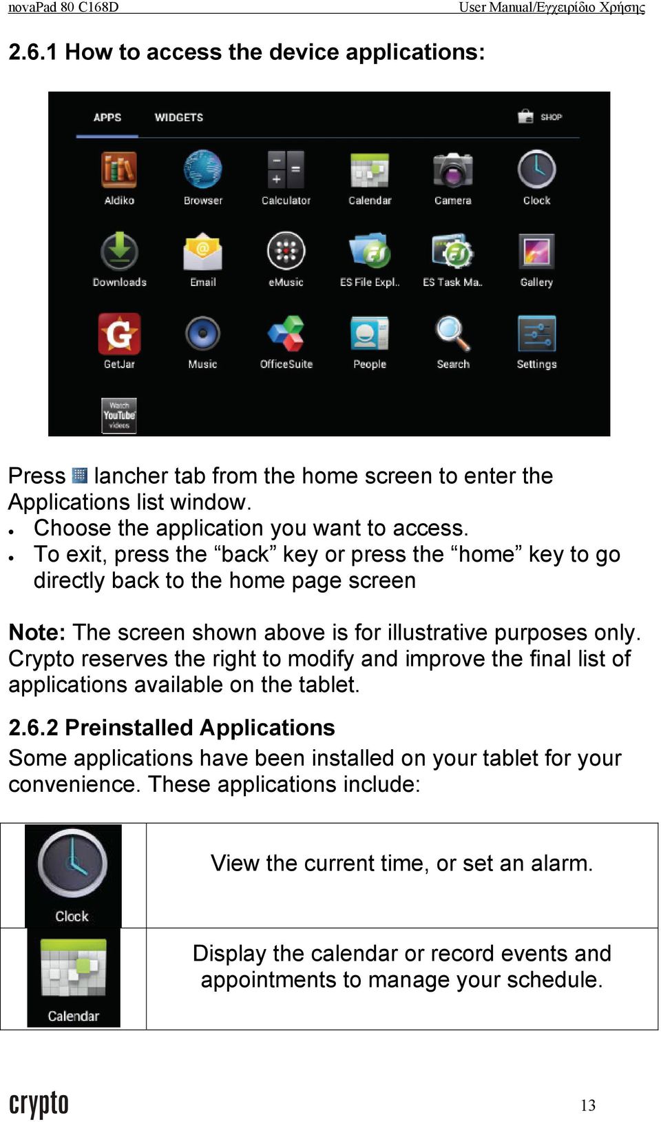 Crypto reserves the right to modify and improve the final list of applications available on the tablet. 2.6.