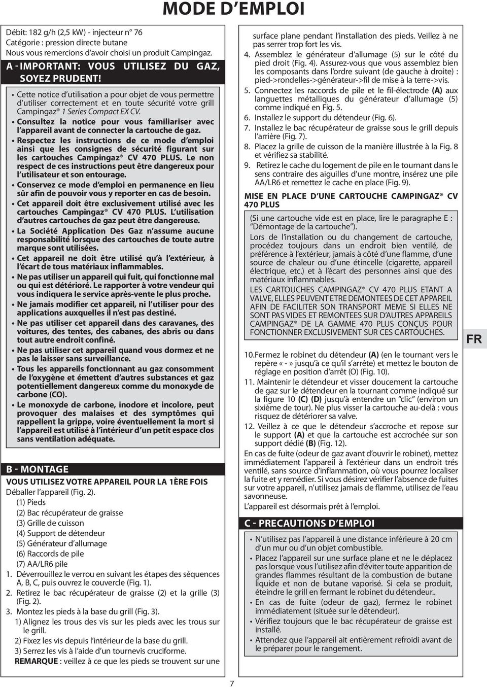 Consultez la notice pour vous familiariser avec l appareil avant de connecter la cartouche de gaz.