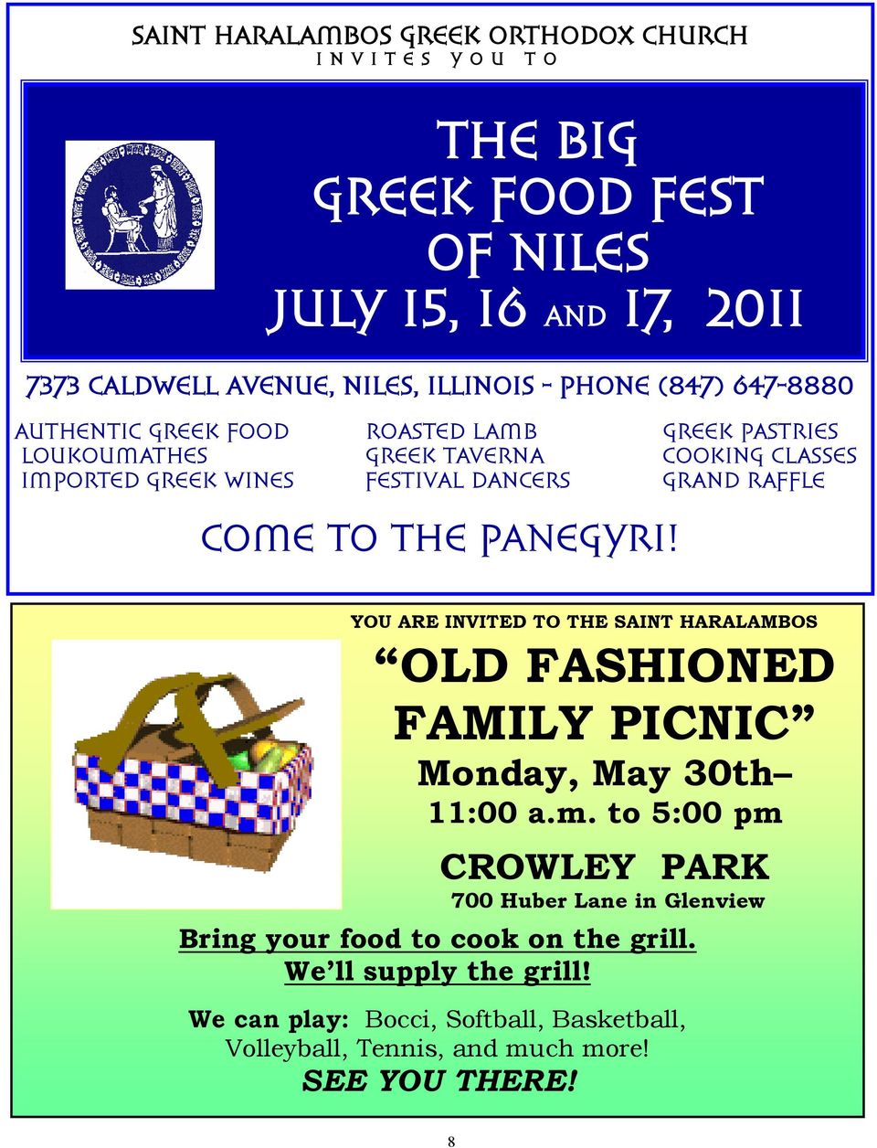 COME TO THE PANEGYRI! YOU ARE INVITED TO THE SAINT HARALAMBOS OLD FASHIONED FAMILY PICNIC Monday, May 30th 11:00 a.m.