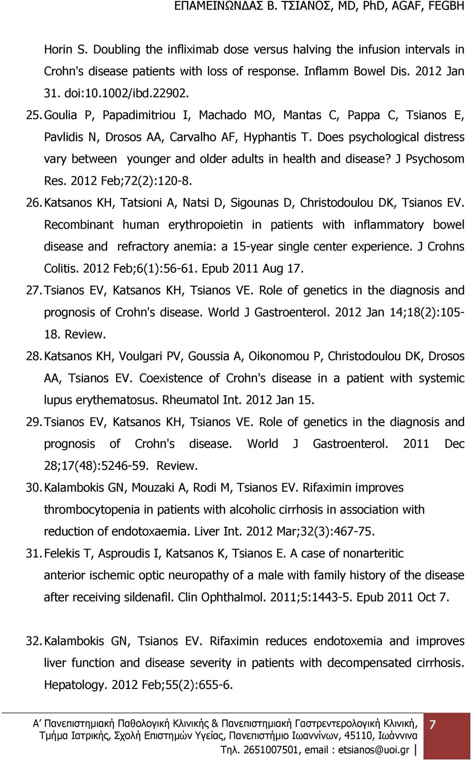 Does psychological distress vary between younger and older adults in health and disease? J Psychosom Res. 2012 Feb;72(2):120-8. 26.